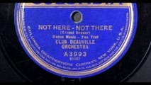 Not Here Not There - Club Deauville Orchestra (1923)