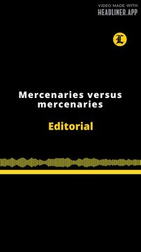 Editorial en inglés | Mercenaries versus mercenaries