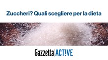 Zuccheri: quali dobbiamo scegliere per la dieta