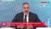 Bakan Fidan'dan Gazze açıklaması: Türkiye sorumluluk almaya hazır