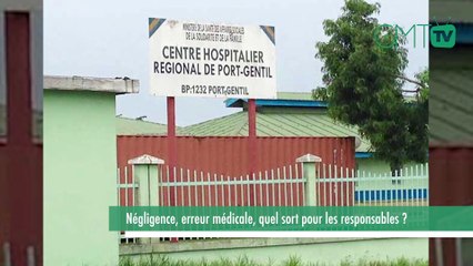 [#Reportage] Gabon : négligence, erreur médicale, quel sort pour les responsables ?