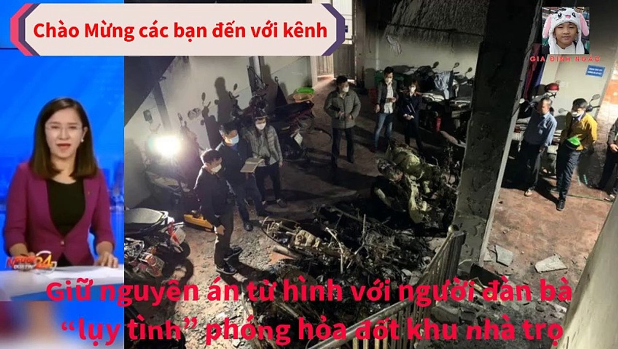 Giữ nguyên án tử hình với người đàn bà lụy tình phóng hỏa đốt khu nhà trọ