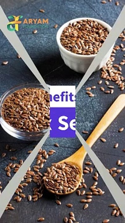 Benefits of Flax Seeds to Your Daily Diet | Healthy Heart | Aryam Foundation