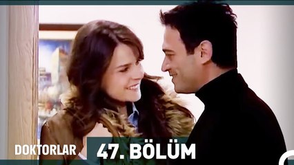 Doktorlar 47. Bölüm (Uzun Versiyon)
