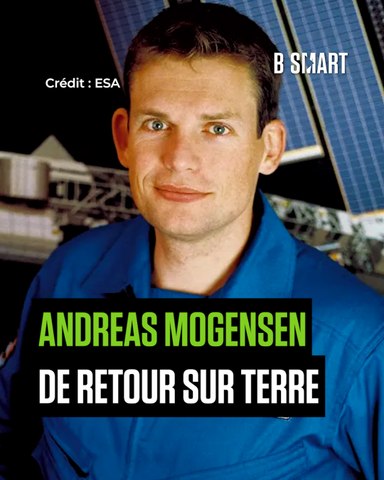 EN ORBITE - Andreas Mogensen De Retour Sur Terre