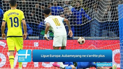Ligue Europa: Aubameyang ne s'arrête plus