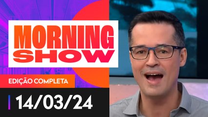 ENTREVISTA COM DELTAN DALLAGNOL - MORNING SHOW - 14/03/2024
