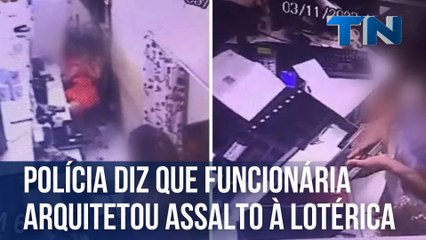 Polícia diz que funcionária arquitetou assalto à lotérica no ES