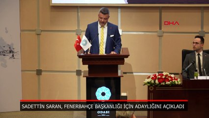 Sadettin Saran: Fenerbahçe'yi şampiyon yapmak için yola çıkıyoruz