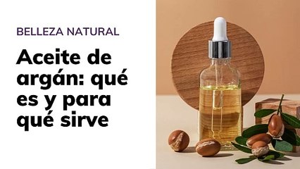 Aceite de argán: qué es y para qué sirve