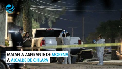 Matan a aspirante de Morena a alcalde de Chilapa