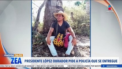 López Obrador al policía que asesinó al normalista que se entregue