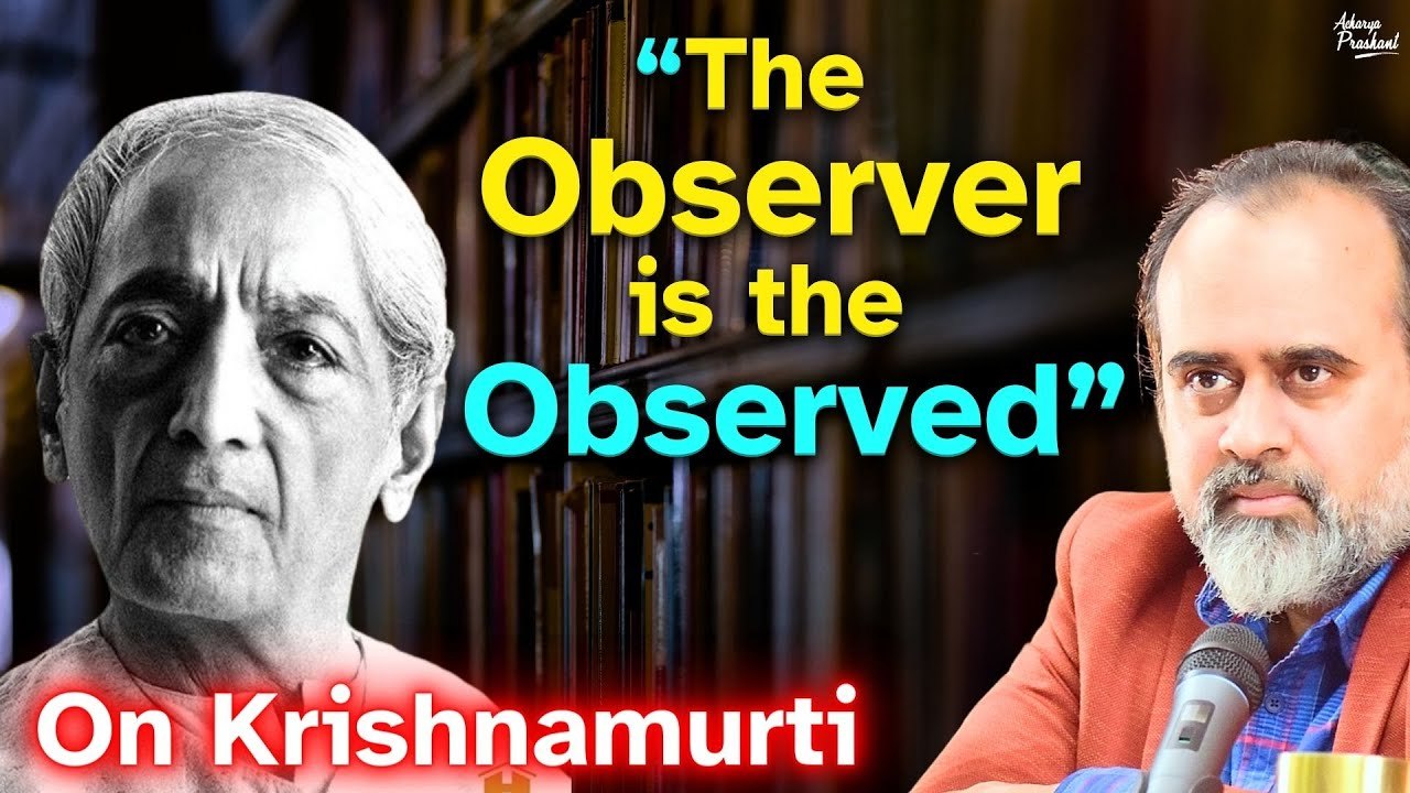 Meditation: The meaning of 'The observer is the observed' ||Acharya Prashant, on Krishnamurti (2016)