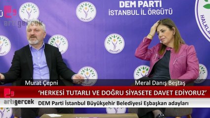 DEM Parti İBB adayları Beştaş ve Çepni: Benim de Kürt arkadaşlarım var diyerek kimseyi kandıramazsınız