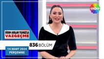 Didem Arslan Yılmaz'la Vazgeçme 836. Bölüm