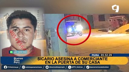 Piura se sigue tiñendo de sangre: comerciante es asesinado en la puerta de su casa