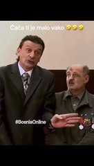 Ćaća ti je malo ovako 