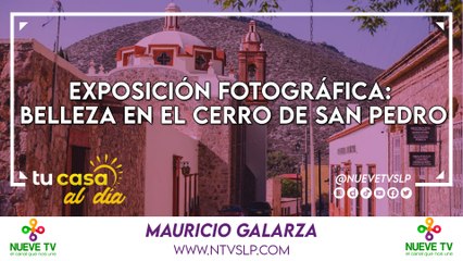 Exposición Fotográfica: Belleza en el Cerro de San Pedro