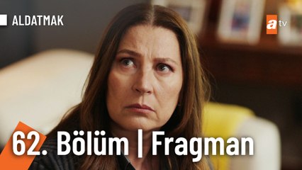 Aldatmak 62. Bölüm Fragman | "Sen 35 yıllık rüyası, kadın da 30 yıllık kapatması..."