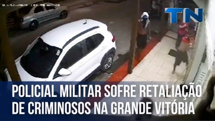 Download Video: Policial militar sofre retaliação de criminosos na Grande Vitória