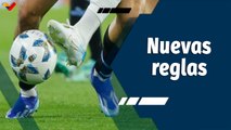 Tiempo Deportivo | Nuevas reglas que podrían cambiar el Fútbol Mundial