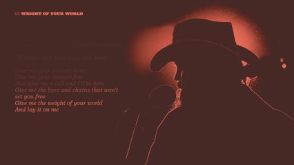 Chris Stapleton - Weight Of Your World (Lyric Video)