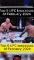 Top 5 UFC knockouts of February 2024 #UFC #MMA