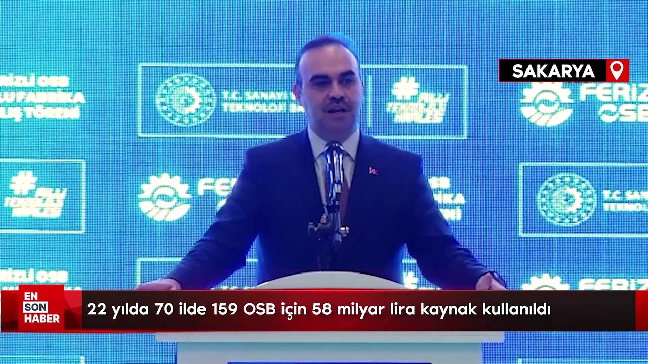 Mehmet Fatih Kacır: 22 yılda 70 ilde 159 OSB için 58 milyar lira kaynak kullanıldı