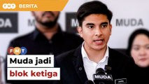 Muda jadi blok ketiga ‘dalam dan luar Parlimen’