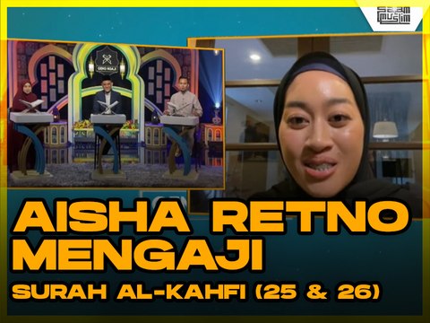 Merdu Suara Aishah Retno Mengaji Surah Al-Kahfi (ayat 25 & 26) - [Geng Ngaji Musim-5]