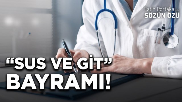 BUGÜN “TIP BAYRAMI” DOKTORLAR İÇİN “SUS VE GİT” BAYRAMI