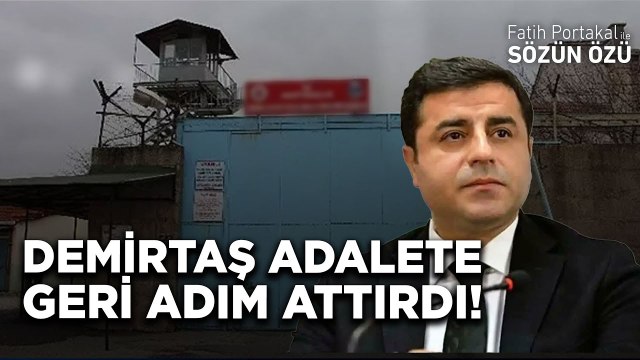 DEMİRTAŞ ADALETE GERİ ADIM ATTIRDI!