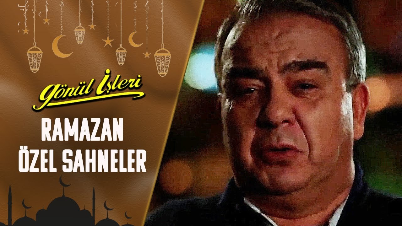Ramazan Özel #1 | Gönül İşleri