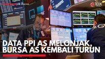 Data PPI AS Melonjak, Bursa AS Kembali Turun