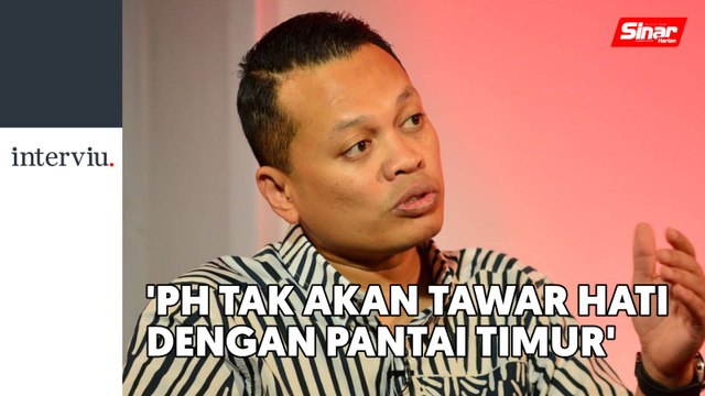 [INTERVIU] Kita takkan tawar hati dengan Pantai Timur - Nik Nazmi