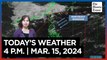 Today's Weather, 4 P.M. | Mar. 15, 2024