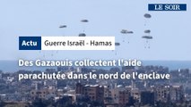Guerre Israël-Hamas: des Gazaouis collectent l'aide humanitaire parachutée dans le nord de l'enclave
