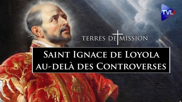 Terres de Mission n°354 : Saint Ignace de Loyola au-delà de la légende noire des jésuites