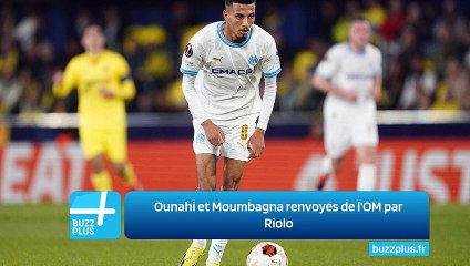 Ounahi et Moumbagna renvoyés de l'OM par Riolo