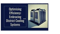 Optimising Efficiency-Embracing District Cooling Systems for Cost-Effective Climate Control in Commercial Buildings