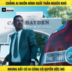 Review Phim - Chẳng Ai Muốn Mình Xuất Thân Nghèo Khó, Nhưng Bất Cứ Ai Cũng Có Quyền ước Mơ