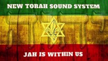 New Torah Sound System - Jah Is Within Us