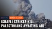 Israeli strikes kill at least 29 Gazans awaiting aid, say Palestinian officials