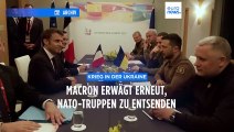 Krieg in der Ukraine: Macron erwägt erneut, NATO-Truppen zu entsenden