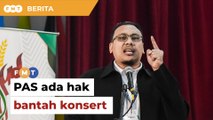 PAS ada hak bantah konsert tak selari syariat Islam, kata Pemuda