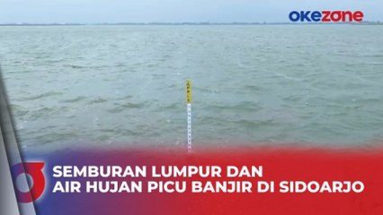 Debit Air di Kolam Penampungan Lumpur Lapindo Terus Meningkat, Banjir Ancam Ratusan Warga