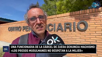 Una funcionaria de la cárcel de Zuera denuncia machismo: «Los presos musulmanes no respetan a la mujer»