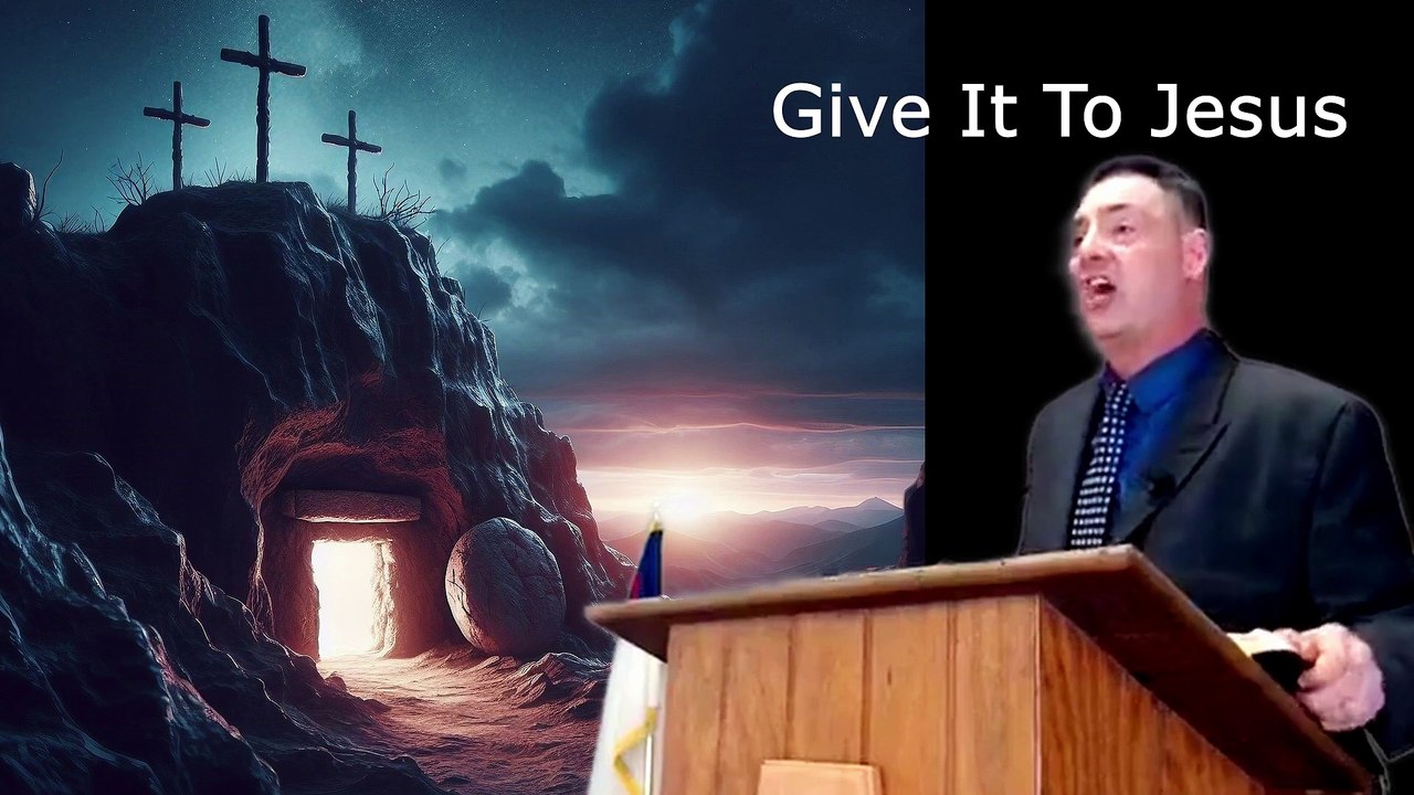 Give It To Jesus | Pastor Robby Dickerson