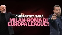 Milan-Roma, l'analisi: chi parte favorita ai quarti?
