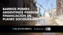 Barrios pobres argentinos pierden financiación en planes sociourbanos
